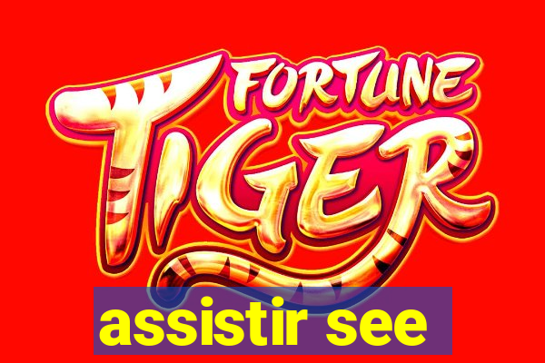 assistir see